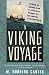A Viking Voyage: In Which an Unlikely Crew of Adventurers Attempts an Epic Journey to the New World by W. Hodding Carter ISBN 0345420047