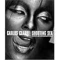 Shooting Sex: The Definitive Guide to Undressing Beautiful Strangers