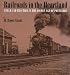 Book Railroads in the Heartland: Steam and Traction in the Golden Age of Postcards