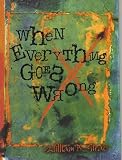 When Everything Goes Wrong