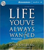 The Life You've Always Wanted