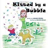 Kissed by a Bubble