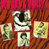  : We Got a Party: Best of Ron Records, Vol. 1