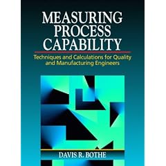 Measuring Process Capability: Techniques and Calculations for Quality and Manufacturing Engineers