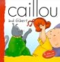 And Gilbert (Caillou)