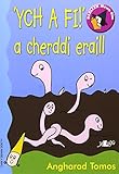 'Ych a fi!' : a cherddi eraill