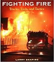 Fighting Fire: Trucks, Tools, Tactics