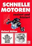 Schnelle Motoren seziert und frisiert.