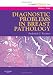 Diagnostic Problems in Breast Pathology: Expert Consult: Online and Print