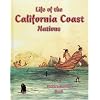 Life of the California Coast Nations (Native Nations of North America)