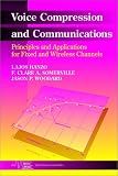 Voice Compression and Communications: Principles and Applications for Fixed and Wireless Channels