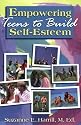 Empowering Teens to Build Self-Esteem