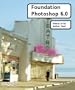 Foundation Photoshop 6.0
