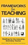 Frameworks for Teaching