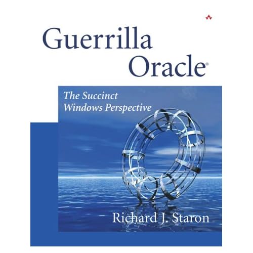 Guerrilla Oracle: The Succinct Windows Perspective Guerrilla Oracle: The Succinct Windows Perspective