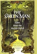 The Green Man : Tales from the Mythic Forest