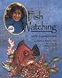 Fish Watching With Eugenie Clark (Naturalist's Apprentice Biographies)