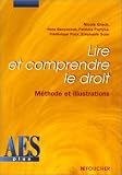 Lire et comprendre le droit : Méthode et illustrations