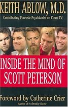 Inside the Mind of Scott Peterson