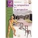 Initiation � la composition et � la perspective : Mat�riel, techniques, conseils