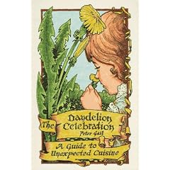 The Dandelion Celebration: A Guide to Unexpected Cuisine