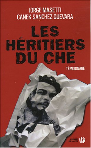 Les héritiers du Che Les héritiers du Che