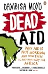 Dead Aid: Why aid is not working and...