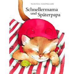Schnellermama und Sp�terpapa