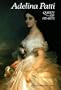 Adelina Patti: Queen of Hearts (Opera Biographies (Amadeus))