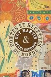 Contes et recettes du monde par Guy Martin Contes et recettes du monde par Martin