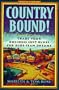 Country Bound!: Trading Your Business Suit Blues for Blue Jean Dreams