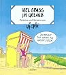Viel Spa� im Urlaub. Cartoons und Nonsens