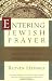 Entering Jewish Prayer: A Guide to Personal Devotion and the Worship Service