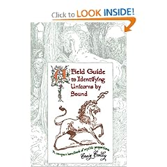 A Field Guide To Identifying Unicorns By Sound: A Compact Handbook Of Mythic Proportions