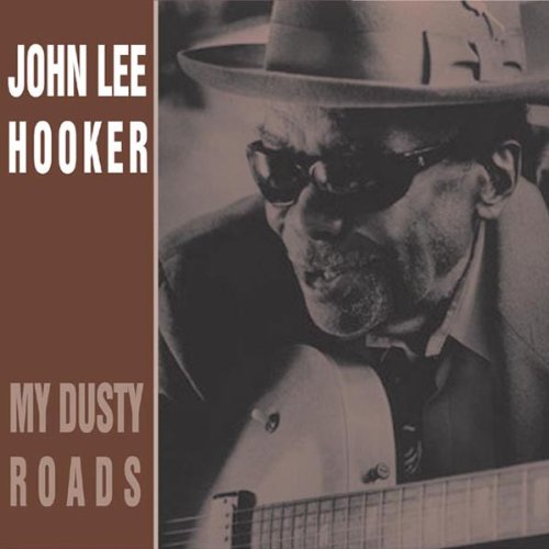John Lee Hooker - Dusty Road - Zortam Music