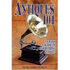 Antiques 101: A Crash Course in Everything Antique