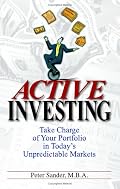 Active Investing: Take Charge Of Your Portfolio In Tody's Unpredictable Markets