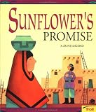 Sunflowers Promise: A Zuni Legend (Native American Legends)