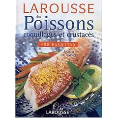 Larousse des poissons, coquillages et crustac�s