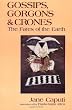 Gossips, Gorgons & Crones: The Fates of the Earth