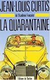 La Quarantaine (French Edition)