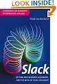 Slack : Getting Past Burnout, Busywork, and the Myth of Total Efficiency