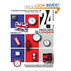 24 Hours - London 2009/2010: An Insider's Guide to London's Best-Kept Secrets