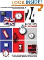24 Hours - London 2009/2010: An Insider's Guide to London's Best-Kept Secrets