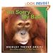 I'm Sorry . . . My Bad!
