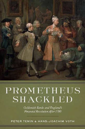 Prometheus Shackled: Goldsmith Banks and England's Financial Revolution after 1700