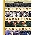 The Event Marketing Handbook: Beyond Logistics & Planning