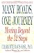 Many Roads One Journey: Moving Beyond the 12 Steps