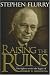 Raising the Ruins: The Fight to Revive the Legacy of Herbert W. Armstrong