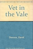 Vet in the vale ; [and], Vet in the paddocks